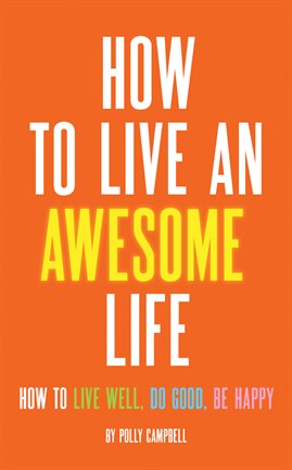 Cover image for How to Live an Awesome Life