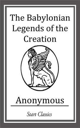 Cover image for The Babylonian Legends of the Creation