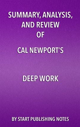 Cover image for Summary, Analysis, and Review of Cal Newport's Deep Work
