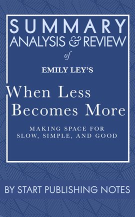 Cover image for Summary, Analysis, and Review of Emily Ley's When Less Becomes More