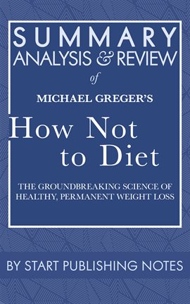 Cover image for Summary, Analysis, and Review of Michael Greger's How Not to Diet