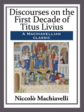 Cover image for Discourses on the First Decade of Titus Livius
