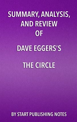 Cover image for Summary, Analysis, and Review of Dave Eggers's The Circle