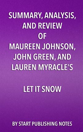 Cover image for Summary, Analysis, and Review of Maureen Johnson, John Green, and Lauren Myracle's Let It Snow