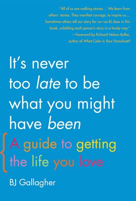 Cover image for It's Never Too Late to Be What You Might Have Been