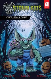 John Carpenter Presents Storm Kids: Once Upon a Grubb: A Grimms Town Terror Tale cover image