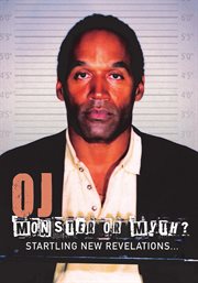 OJ: Monster or Myth?