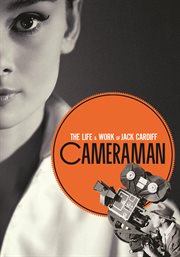 Cameraman : the life & work of Jack Cardiff cover image