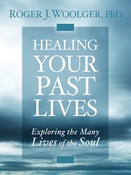 Cover image for Healing Your Past Lives