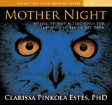 Mother night : [myths, stories, and teachings for learning to see in the dark] cover image