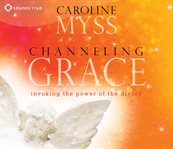 Channeling grace cover image