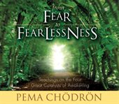 From fear to fearlessness. Teachings on the Four Great Catalysts of Awakening cover image