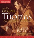 The Gospel of Thomas : new perspectives on Jesus' message cover image