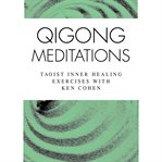 Qigong meditations cover image