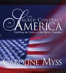 The sacred contract of America : fulfilling the vision of our mystic founders cover image