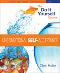 Unconditional self-acceptance cover image