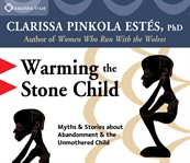 Warming the stone child cover image