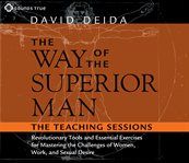 The way of the superior man : the teaching sessions cover image