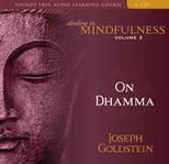 Abiding in mindfulness. Volume 3, On dhamma cover image