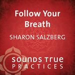 Follow your breath. A Foundational Technique cover image