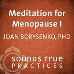 Meditation for menopause i. Appreciating Your Body cover image