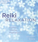 Reiki relaxation. Guided Healing Meditations cover image