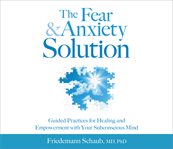 The fear and anxiety solution cover image