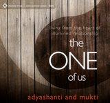 The one of us : living from the heart of awakened relationship cover image