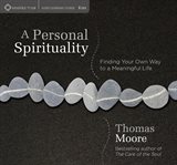 A personal spirituality : finding your own way to a meaningful life cover image