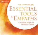 Essential tools for empaths : a survival guide for sensitive people cover image