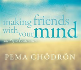 Cover image for Making Friends with Your Mind
