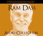 Ram Dass audio collection : a collection of three Ram Dass favorites cover image