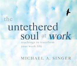 Cover image for The Untethered Soul at Work