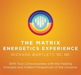 The matrix energetics experience cover image