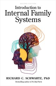 Unburdening the self : the promise of internal family systems therapy