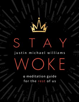Link to Stay Woke by Justin Michael Williams in Hoopla