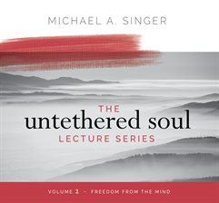 Cover image for The Untethered Soul Lecture Series, Volume 2
