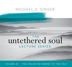 Cover image for The Untethered Soul Lecture Series, Volume 11