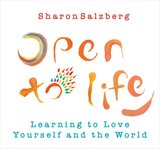 Open to Life : Learning to Love Yourself and the World cover image