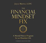 The financial mindset fix : a mental fitness program for an abundant life cover image