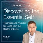 Discovering the Essential Self