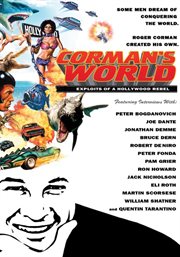 Corman's world : exploits of a Hollywood rebel cover image