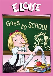 Eloise Goes to School