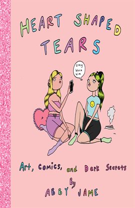Cover image for Heart Shaped Tears: Art, Comics, and Dark Secrets