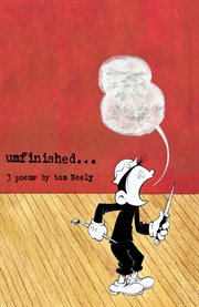 Unfinished : 3 poems cover image