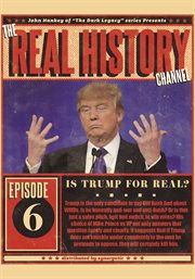 Real history: is trump for real? cover image