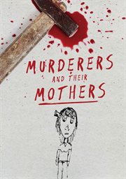 Murderers & Their Mothers - Season 1 : The Coronoation Street Killer cover image