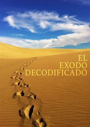 El Exodo Decodificado cover image
