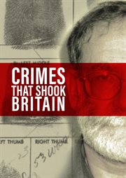 Crimes That Shook Britain - Season 2 : Crimes That Shook Britain cover image
