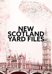 New Scotland Yard Files - Season 1 cover image